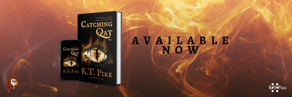 Catching Qat by K.T. Pike 3D-books in front of a flaming background. 'Available Now' is printed in black over the flames.